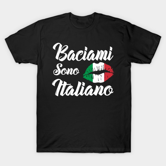 Italia Italian Baciamai Sono Italiano Italy T-Shirt by E